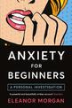 Anxiety for Beginners: A Personal Investigation