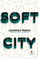 Soft City: Picador Classic