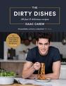 The Dirty Dishes: 100 Fast and Delicious Recipes