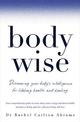 BodyWise: Discovering Your Body's Intelligence for Lifelong Health and Healing