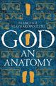 God: An Anatomy - As heard on Radio 4