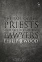 The Fall of the Priests and the Rise of the Lawyers