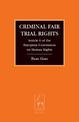 Criminal Fair Trial Rights: Article 6 of the European Convention on Human Rights