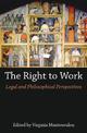 The Right to Work: Legal and Philosophical Perspectives