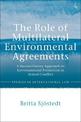 The Role of Multilateral Environmental Agreements: A Reconciliatory Approach to Environmental Protection in Armed Conflict