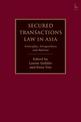 Secured Transactions Law in Asia: Principles, Perspectives and Reform