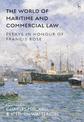 The World of Maritime and Commercial Law: Essays in Honour of Francis Rose