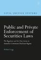 Public and Private Enforcement of Securities Laws: The Regulator and the Class Action in Australia's Continuous Disclosure Regim