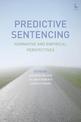 Predictive Sentencing: Normative and Empirical Perspectives