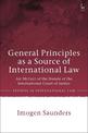 General Principles as a Source of International Law: Art 38(1)(c) of the Statute of the International Court of Justice