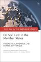 EU Soft Law in the Member States: Theoretical Findings and Empirical Evidence