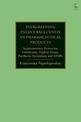 Evergreening Patent Exclusivity in Pharmaceutical Products: Supplementary Protection Certificates, Orphan Drugs, Paediatric Exte