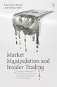 Market Manipulation and Insider Trading: Regulatory Challenges in the United States of America, the European Union and the Unite