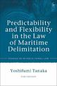 Predictability and Flexibility in the Law of Maritime Delimitation