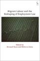 Migrant Labour and the Reshaping of Employment Law