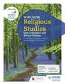 WJEC GCSE Religious Studies: Unit 2 Religion and Ethical Themes