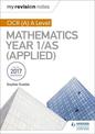 My Revision Notes: OCR (A) A Level Mathematics Year 1/AS (Applied