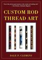 Custom Rod Thread Art