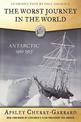 The Worst Journey in the World: Antarctic 1910-1913