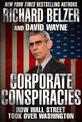 Corporate Conspiracies: How Wall Street Took Over Washington