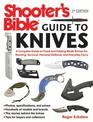 Shooter's Bible Guide to Knives: A Complete Guide to Fixed and Folding Blade Knives for Hunting, Survival, Personal Defense, and