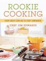 Rookie Cooking: Every Great Cook Has to Start Somewhere