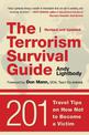 The Terrorism Survival Guide: 201 Travel Tips on How Not to Become a Victim, Revised and Updated