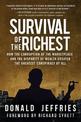 Survival of the Richest: How the Corruption of the Marketplace and the Disparity of Wealth Created the Greatest Conspiracy of Al