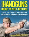 Handguns Guide to Self-Defense: How to Choose and Shoot Personal Defense Firearms