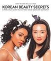 Korean Beauty Secrets: A Practical Guide to Cutting-Edge Skincare & Makeup