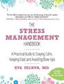 The Stress Management Handbook: A Practical Guide to Staying Calm, Keeping Cool, and Avoiding Blow-Ups