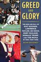 Greed and Glory: The Rise and Fall of Doc Gooden, Lawrence Taylor, Ed Koch, Rudy Giuliani, Donald Trump, and the Mafia in 1980s