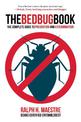 The Bed Bug Book: The Complete Guide to Prevention and Extermination