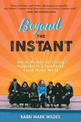 Beyond the Instant: Jewish Wisdom for Lasting Happiness in a Fast-Paced, Social Media World