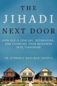 The Jihadi Next Door: How ISIS Is Forcing, Defrauding, and Coercing Your Neighbor into Terrorism