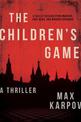 The Children's Game: A Thriller