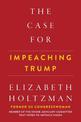 The Case For Impeaching Trump