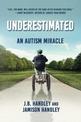 Underestimated: An Autism Miracle