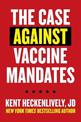 Case Against Vaccine Mandates