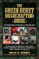 The Green Beret Bushcrafting Guide: The Eight Pillars of Survival in Any Situation