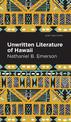 Unwritten Literature of Hawaii: The Sacred Songs of the Hula