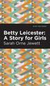 Betty Leicester: A Story for Girls