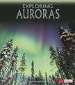 Exploring Auroras (Discover the Night Sky)