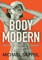 Body Modern: Fritz Kahn, Scientific Illustration, and the Homuncular Subject