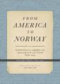 From America to Norway: Norwegian-American Immigrant Letters 1838-1914, Volume III: 1893-1914