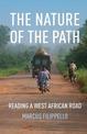 The Nature of the Path: Reading a West African Road