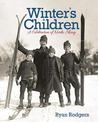 Winter's Children: A Celebration of Nordic Skiing