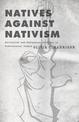 Natives against Nativism: Antiracism and Indigenous Critique in Postcolonial France