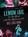 Lemon Jail: On the Road with the Replacements