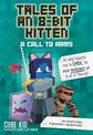 Tales of an 8-Bit Kitten: A Call to Arms: An Unofficial Minecraft Adventure